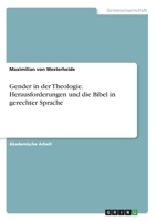 Gender in der Theologie. Herausforderungen und die Bibel in gerechter Sprache (German Edition) 3346044866 Book Cover