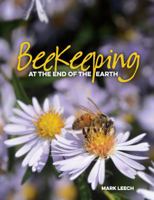 Beekeeping At The End Of The Earth 0994594607 Book Cover
