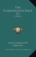 The Scarborough Belle V2: A Novel 1163602000 Book Cover