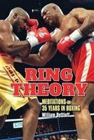 Ring Theory : Meditations on 35 Years in Boxing 1960724568 Book Cover