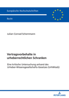 Vertragsvorbehalte in urheberrechtlichen Schranken (Europaeische Hochschulschriften Recht) 3631889089 Book Cover