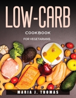 Low-Carb Cookbook: For Vegetarians null Book Cover
