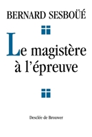 Le magistère à l'épreuve 2220048691 Book Cover