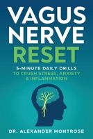 Vagus Nerve Reset: 5-Minute Daily Drills to Crush Stress, Anxiety & Inflammation B0FF1Q4QXZ Book Cover