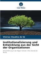 Institutionalisierung und Entwicklung aus der Sicht der Organisationen (German Edition) 620863542X Book Cover