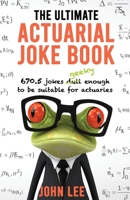The Ultimate Actuarial Joke Book 1912045117 Book Cover
