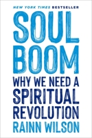 Soul Boom: Why We Need a Spiritual Revolution 0306828278 Book Cover