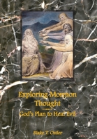 Exploring Mormon Thought: God's Plan to Heal Evil 1589581911 Book Cover