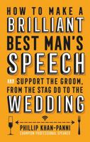 How To Make a Brilliant Best Man's Speech 1472137043 Book Cover