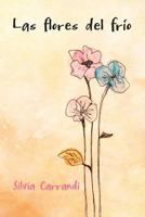 Las flores del frío 1549799967 Book Cover