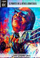 Arsenio Rodriguez: El Profeta De La Musica Afrocubana 1514792397 Book Cover