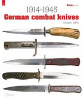 German Combat Knives: 1914-1945 2352502276 Book Cover