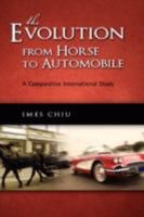 The Evolution from Horse to Automobile: A Comparative International Study 1604975466 Book Cover