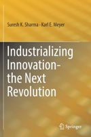 Industrializing Innovation-The Next Revolution 3030124290 Book Cover