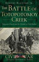 The Battle of Totopotomoy Creek: Polegreen Church and the Prelude to Cold Harbor 1626192510 Book Cover