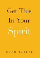 Get This in Your Spirit 1664181261 Book Cover
