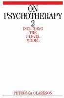 On Psychotherapy 2: Including the 7-Level Model 1861562276 Book Cover