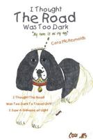 I Thought the Road Was Too Dark to Travel Until I Saw a Glimpse of Light 1495814807 Book Cover