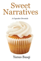 Sweet Narratives: A Cupcake Chronicle B0CTYQ5LBQ Book Cover