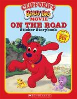 Clifford's Really Big Movie: On the Road Sticker Storybook 0439628156 Book Cover