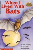 When I Lived with Bats (level 4) (Hello Reader) (Hello Reader) 0590049801 Book Cover