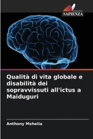 Qualità di vita globale e disabilità dei sopravvissuti all'ictus a Maiduguri (Italian Edition) 6207755235 Book Cover