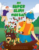 My Super Slimy Fish Bait (Tommy's Lessons) (Volume 4) 1727535197 Book Cover