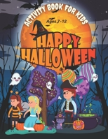 Halloween activity book for kids ages 7-12: Halloween Kids Activity, Halloween Activity Books, Halloween Coloring and Activity Book for Kids, ... Activity Book Halloween, kids activity books B09DN3BSRK Book Cover