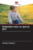Entendez-vous ce que je dis?: Être à l'écoute des parents de l'Île-du-Prince-Édouard 6203110620 Book Cover