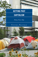 Getting Past Capitalism: History, Vision, Hope 0739190652 Book Cover