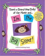 There's a Brand-New Baby at Our House And...I'm the Big Sister 1400309662 Book Cover