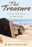 The Treasure: Living Immersed in His Love 1973647273 Book Cover