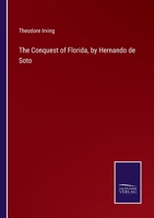 The Conquest of Florida, by Hernando de Soto 3375164173 Book Cover