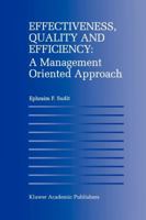 Effectiveness, Quality and Efficiency: A Management Oriented Approach 0792398122 Book Cover