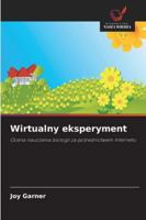 Wirtualny eksperyment: Ocena nauczania biologii za posrednictwem Internetu (Polish Edition) 6206805948 Book Cover