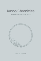 Kasoa Chronicles: Modernity and Tradition Collide 8028617018 Book Cover