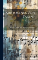 Aristoxenus von Tarent: Melik und Rhythmik des classischen Hellenenthums. 1021574384 Book Cover