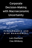 Corporate Decision-Making with Macroeconomic Uncertainty: Performance and Risk Management B001IKKC7M Book Cover