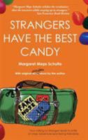 Strangers Have the Best Candy: How talking to strangers leads to a life of crazy adventure and lasting friendship 0991607635 Book Cover