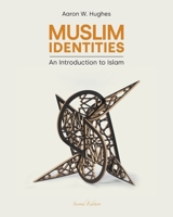 Muslim Identities: An Introduction to Islam 0231161476 Book Cover