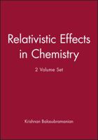 Relativistic Effects in Chemistry (2 Volume Set) 0471181846 Book Cover