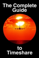 The Complete Guide to Timeshare 1799095312 Book Cover
