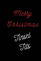 Merry Christmas Tinsel Tits: Funny Adult Theme Lined Notebook ~ Stocking Stuffer 1695466101 Book Cover