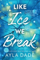 Like Ice We Break (Winter Dreams, 3) 146423115X Book Cover