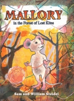 Mallory in the Forest of Lost Kites 1938281640 Book Cover