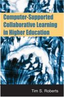 Computer-Supported Collaborative Learning in Higher Education 1591404096 Book Cover