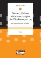 Die rechtlichen Voraussetzungen der Direktansprache: Ein praxisorientierter Leitfaden 3959930070 Book Cover