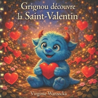 Grignou découvre la Saint-Valentin: Un album jeunesse tendre sur l’amitié, la bienveillance et l’inclusion (Les aventures de Grignou) (French Edition) B0GH8BKGML Book Cover