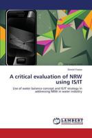 A critical evaluation of NRW using IS/IT 3846541206 Book Cover