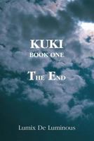 Kuki Book One - The End 0557066840 Book Cover